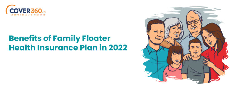 Benefits of Family Floater Health Insurance Plan in 2022