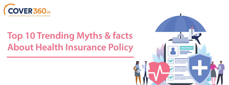 Myths & facts About Health Insurance Policy