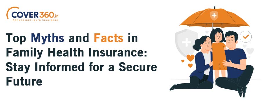 myths and facts family on Health insurance